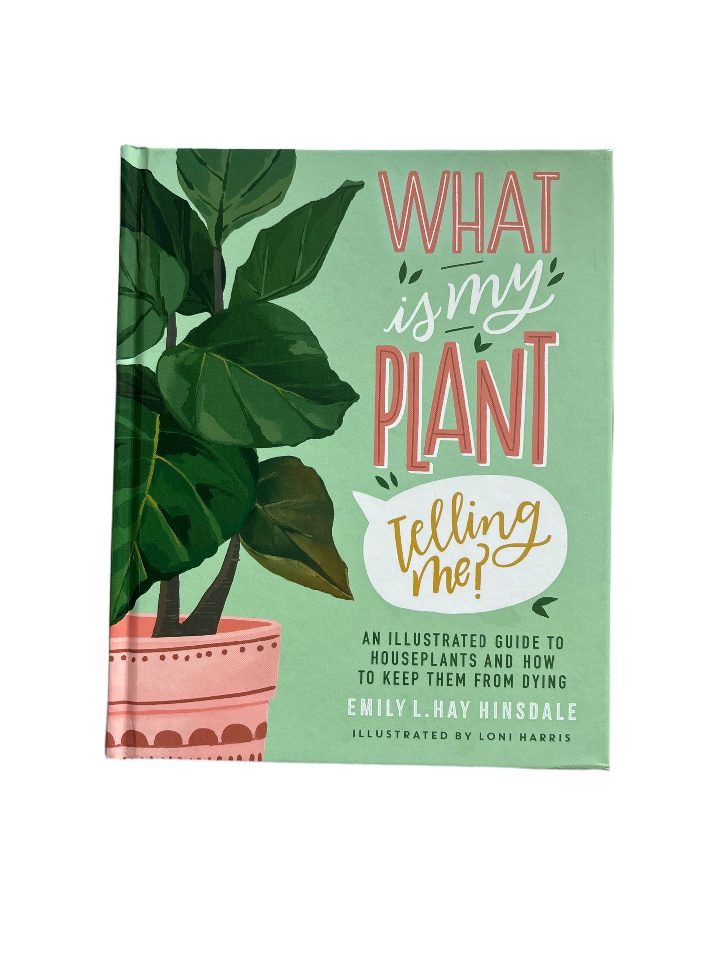 Book - What is my Plant telling me? - Emily L. Hay Hinsdale