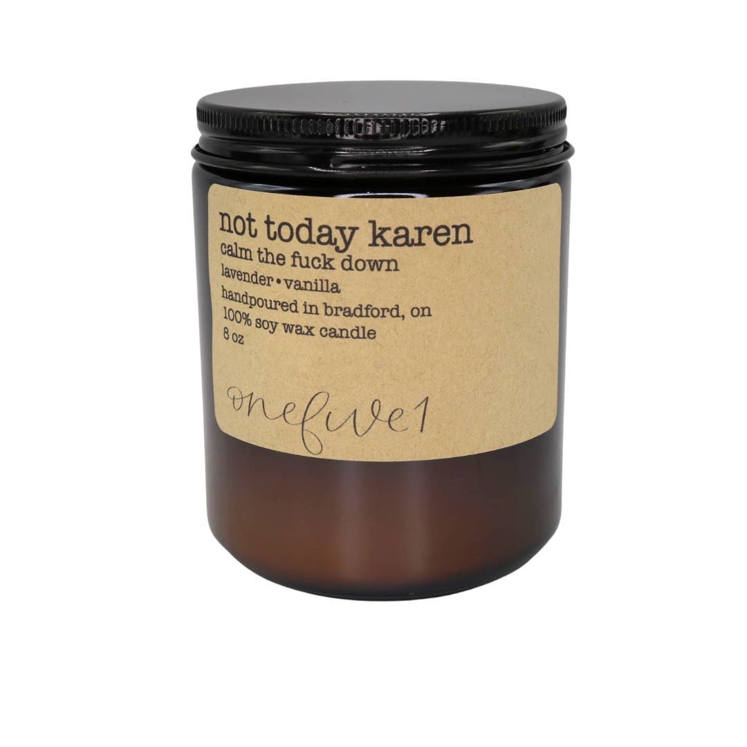 Onefive1 - Not today karen soy wax candle - Calming