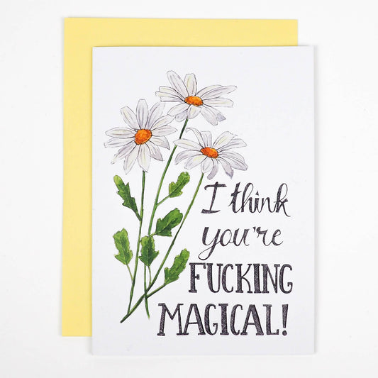 Naughty Florals - I Think You're Fucking Magical Card