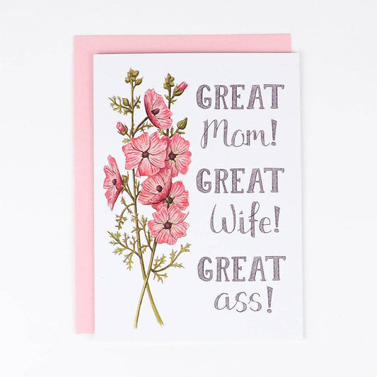 Naughty Florals - Great Mom!  Great Wife!  Great Ass! Card