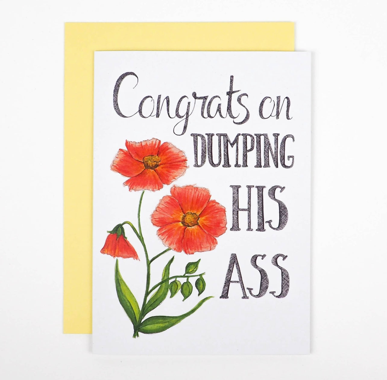 Naughty Florals - Congrats on Dumping His Ass! - Greeting Card