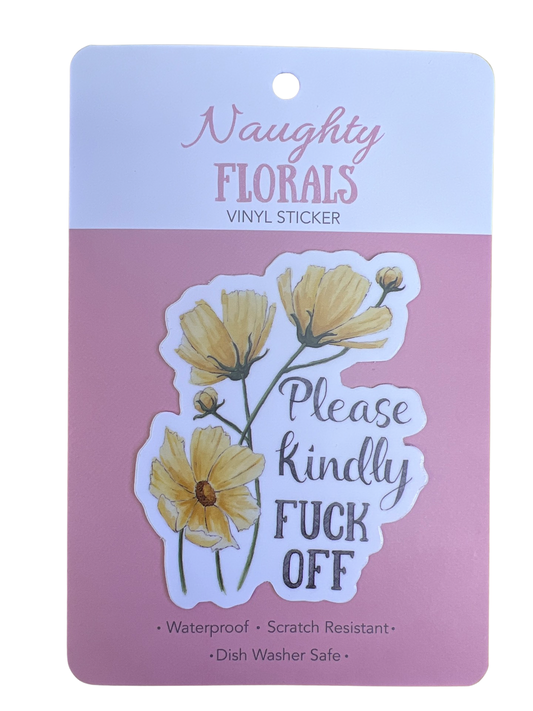 Naughty Florals - Sticker - Please Kindly Fuck Off